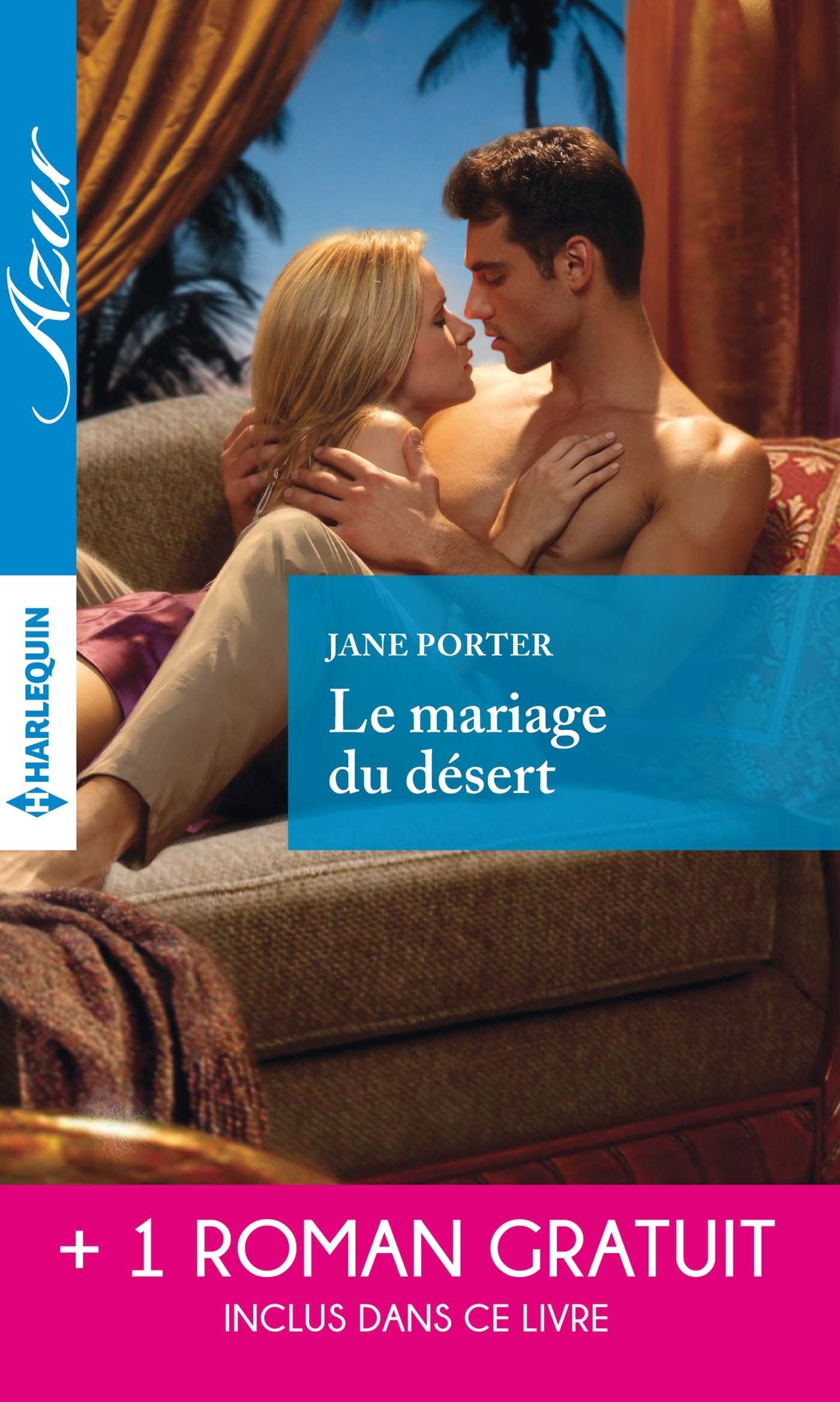 Le mariage du désert ; Un irrésistible play-boy Eroticism
