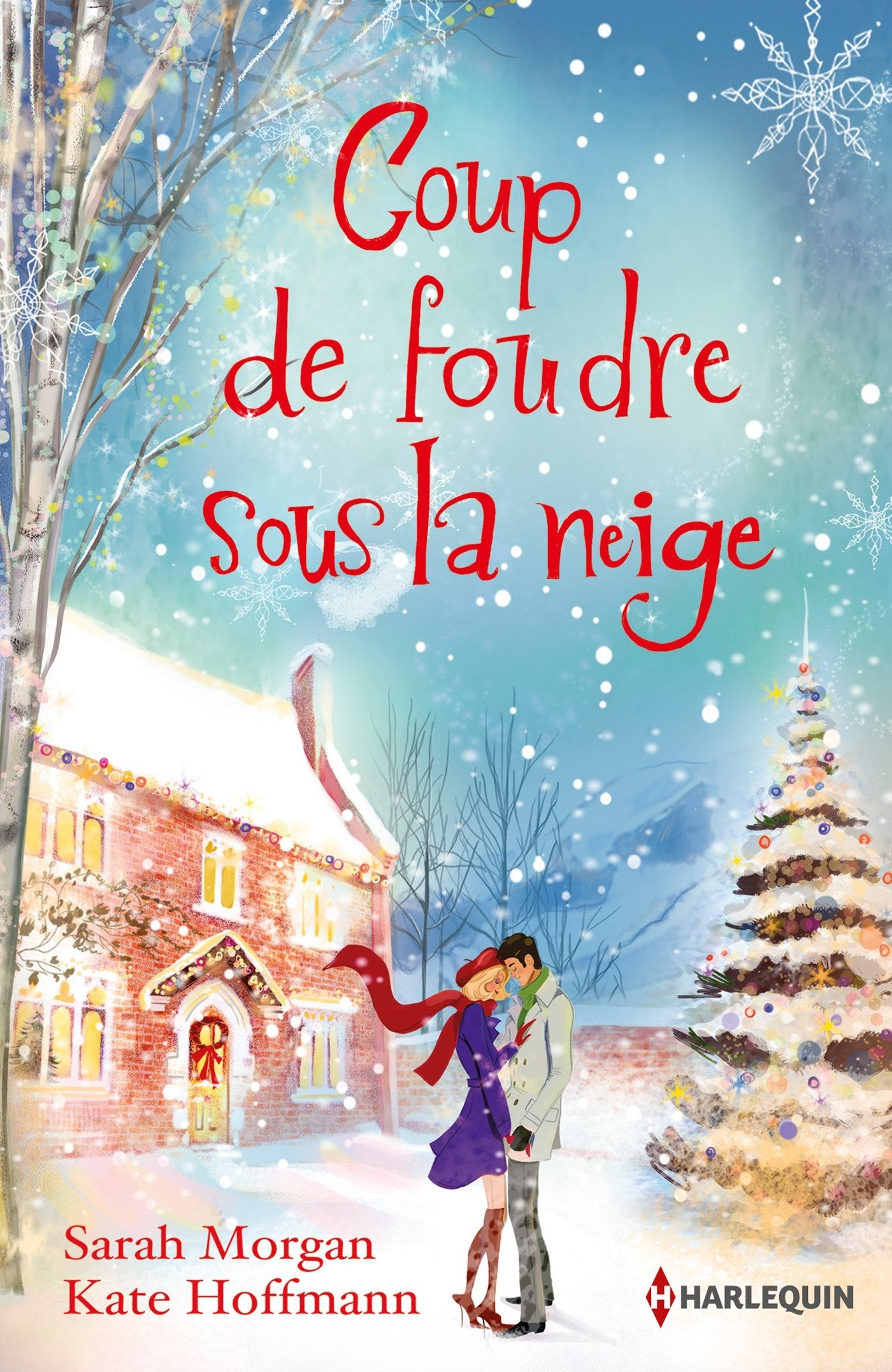Coup de foudre sous la neige: Un Noël dans ses bras ; Noël en Alaska Contemporary literature