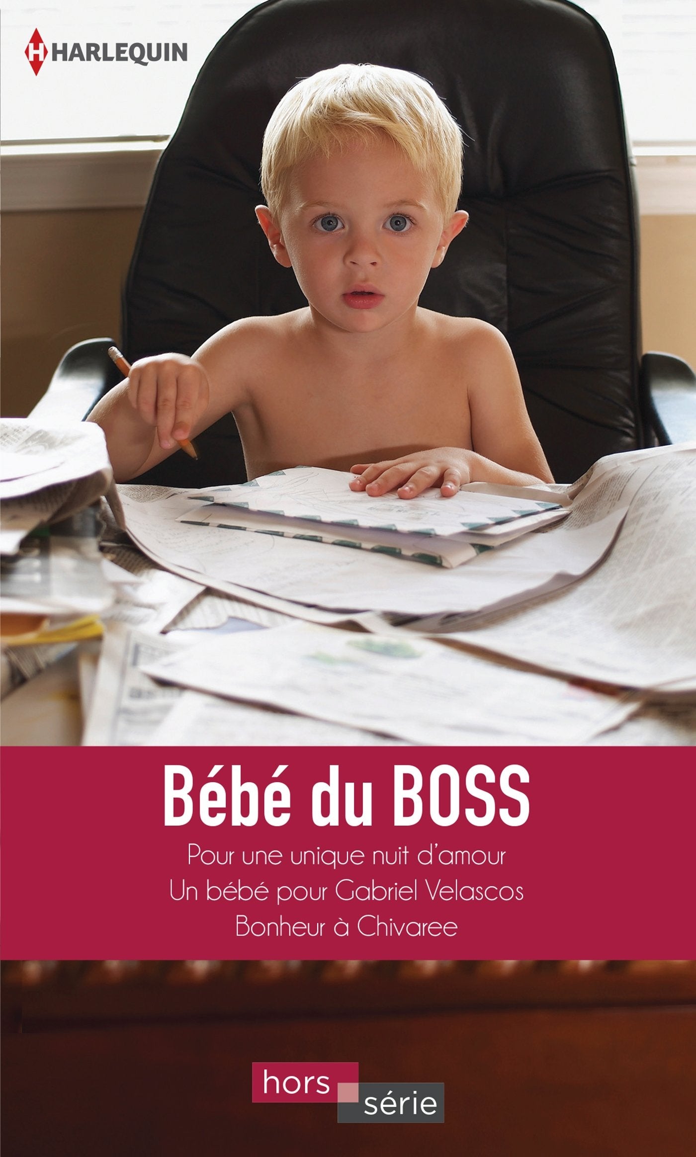 Bébé du boss: Pour une unique nuit d'amour ; Un bébé pour Gabriel Velascos ; Bonheur à Chivaree Eroticism