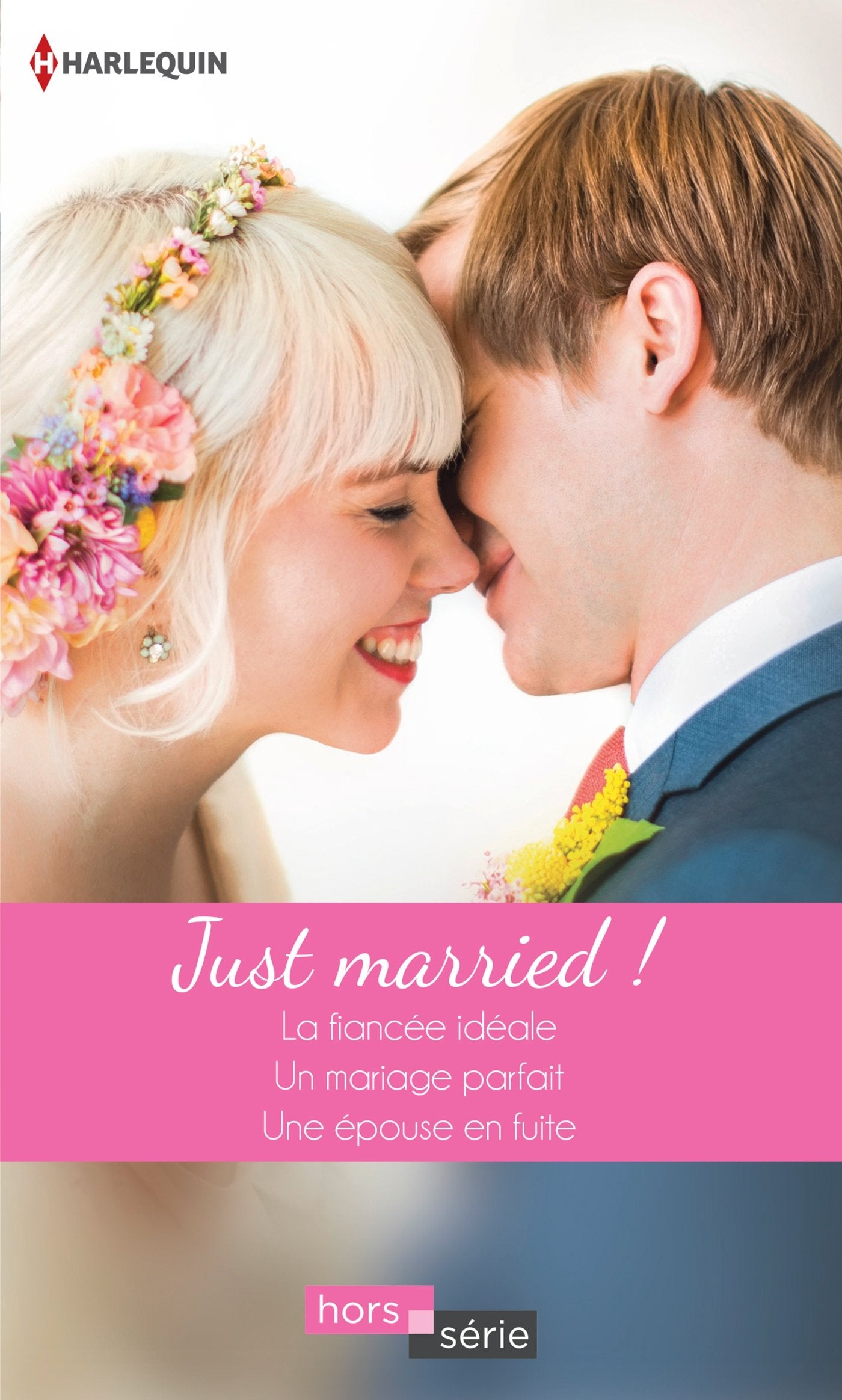 Just married !: La fiancée idéale ; Un mariage parfait ; Une épouse en fuite Eroticism