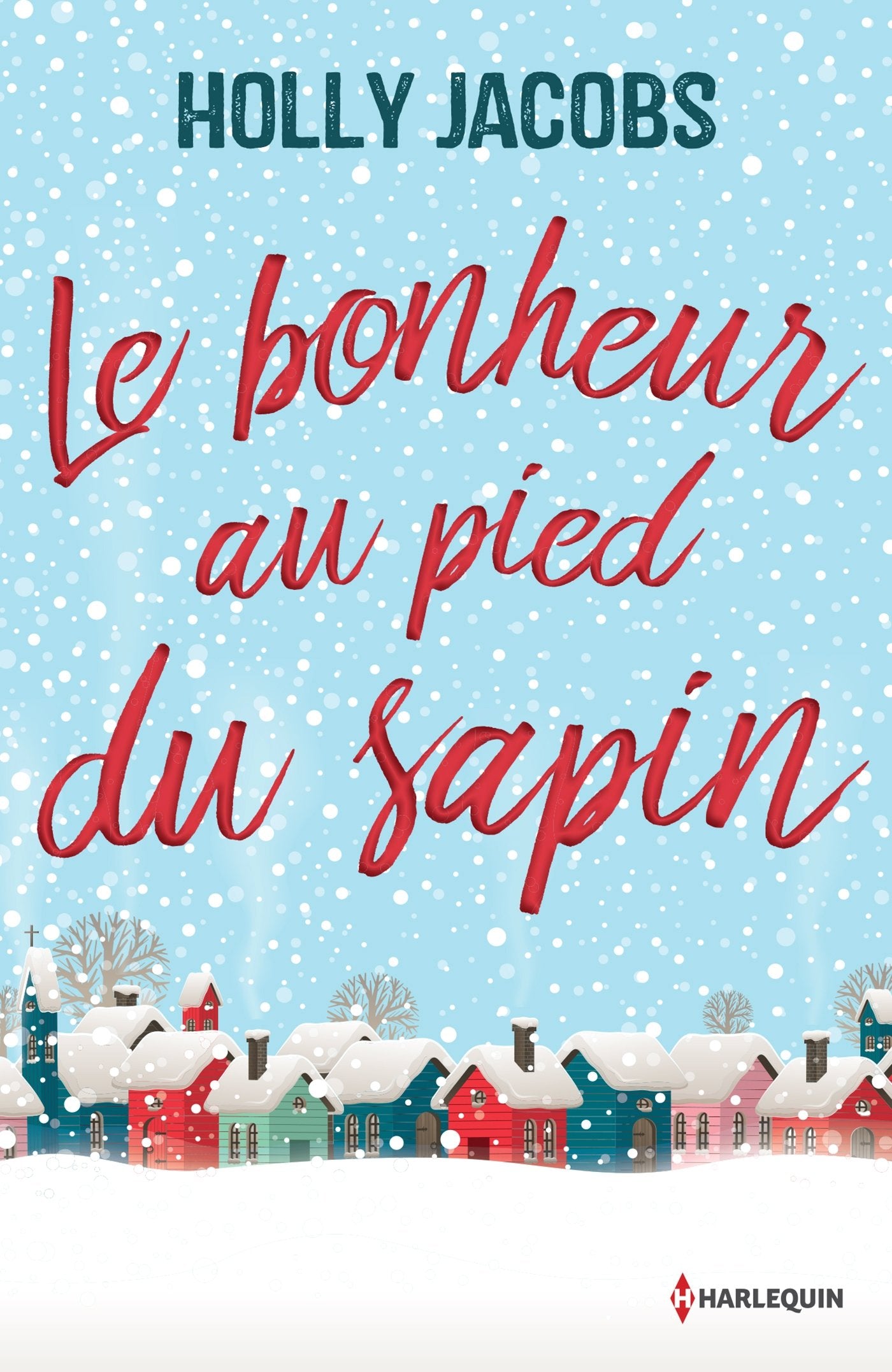 Le bonheur au pied du sapin: Une romance de Noël cocooning et pleine d'émotions Contemporary literature