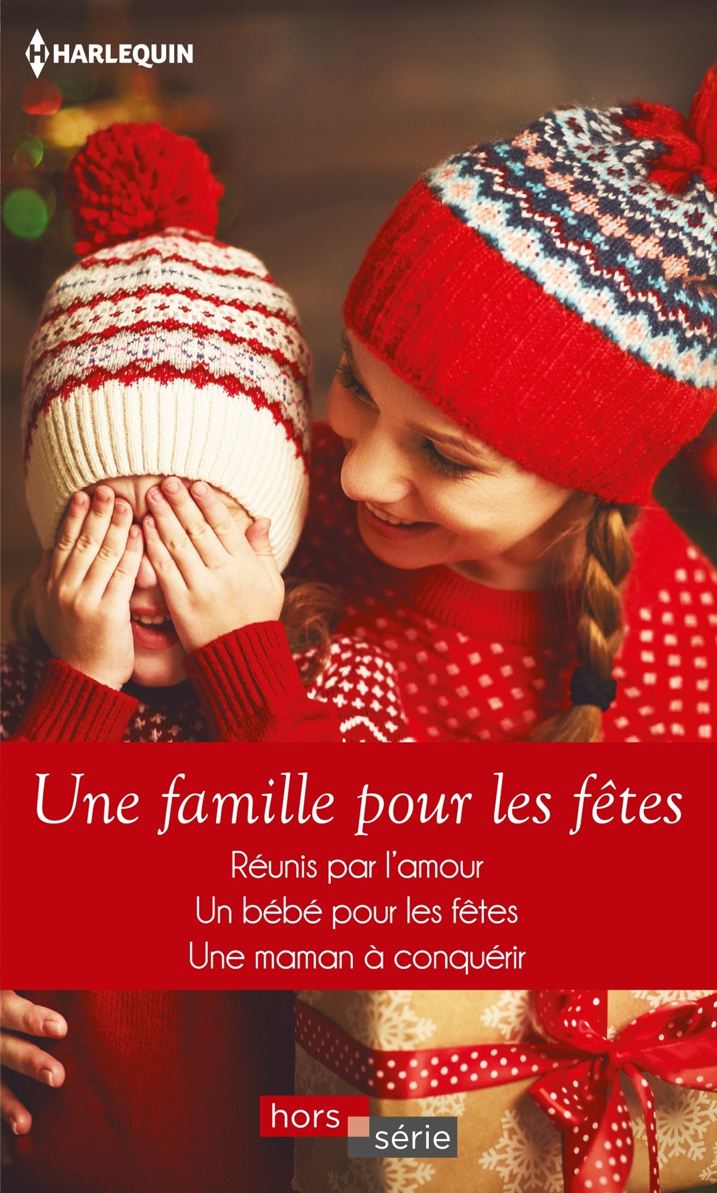 Une famille pour les fêtes: Réunis par l'amour- Un bébé pour les fêtes- Une maman à conquérir book
