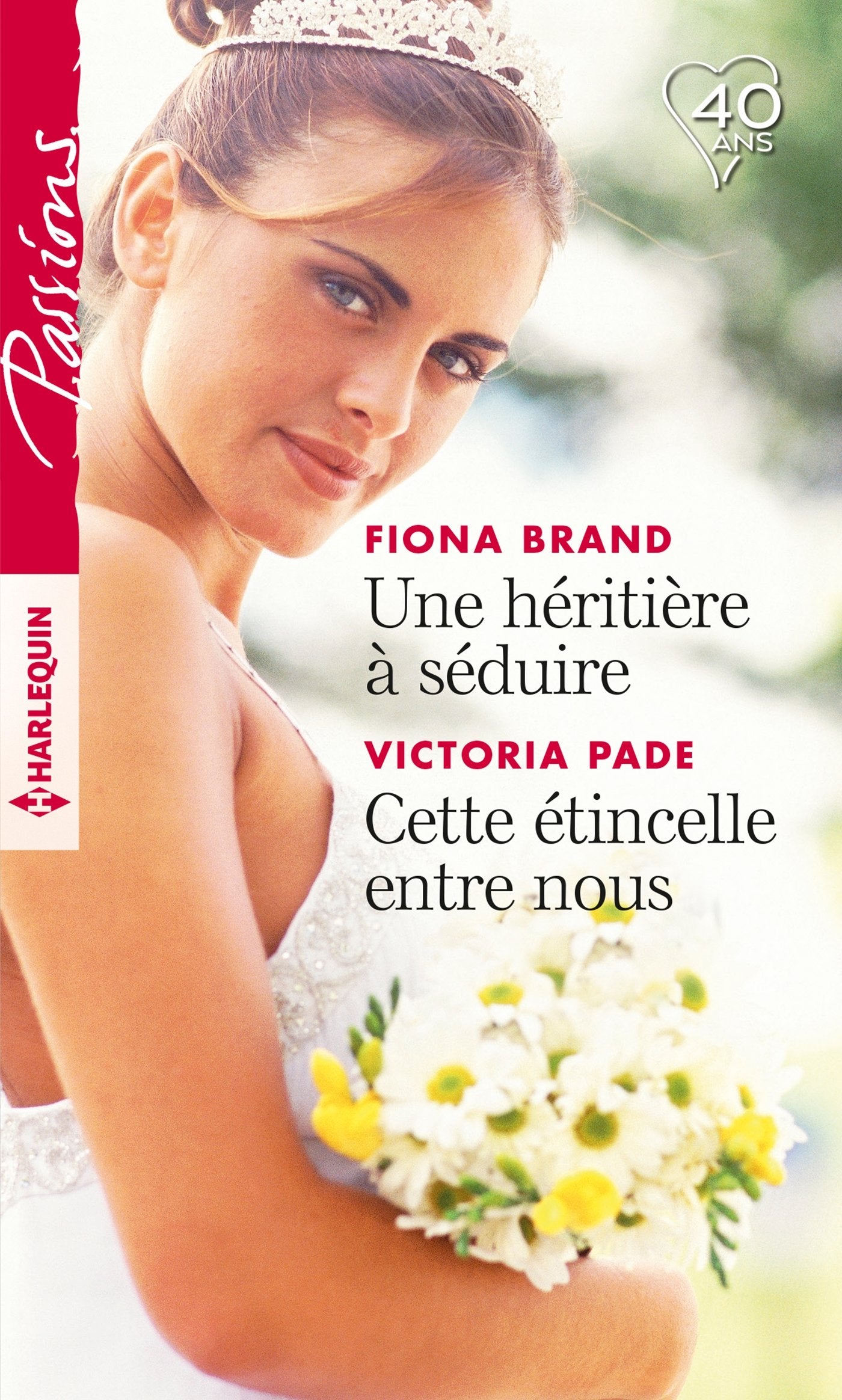 Une héritière à séduire - Cette étincelle entre nous book