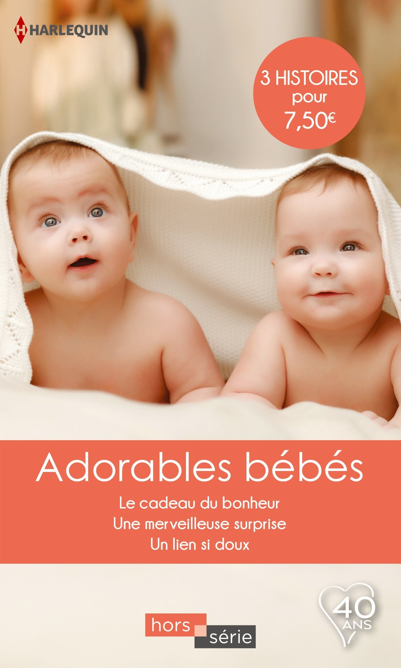 Adorables bébés: Le cadeau du bonheur-Une merveilleuse surprise-Un lien si doux book
