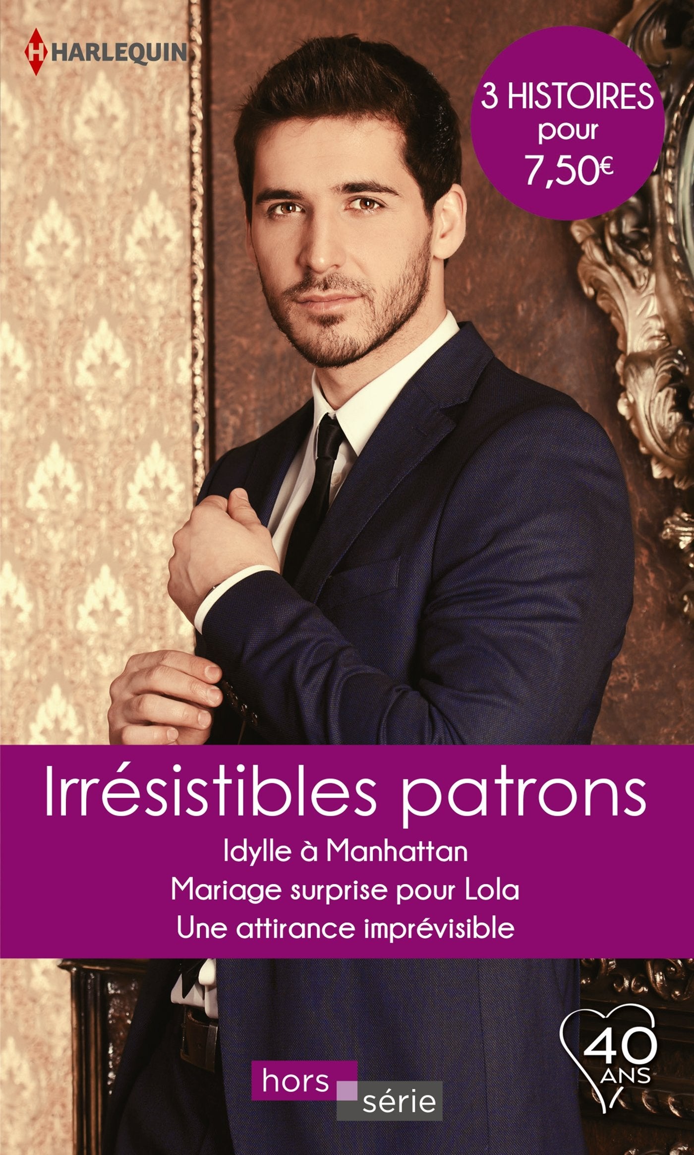 Irrésistibles patrons: Idylle à Manhattan - Mariage surprise pour Lola - Une attirance imprévisible Contemporary literature