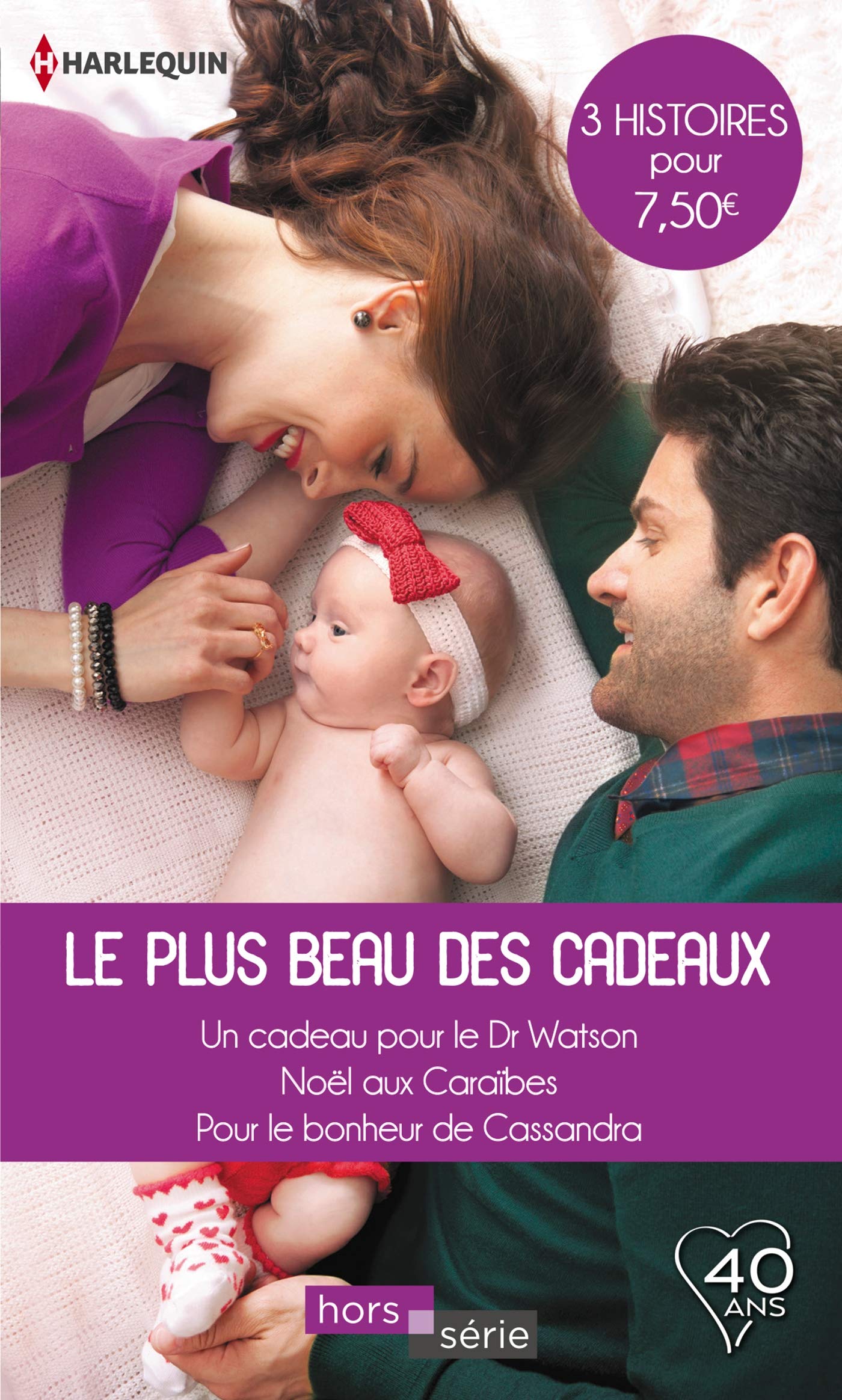 Le plus beau des cadeaux: Un cadeau pour le Dr Watson - Noël aux Caraïbes - Pour le bonheur de Cassandra book