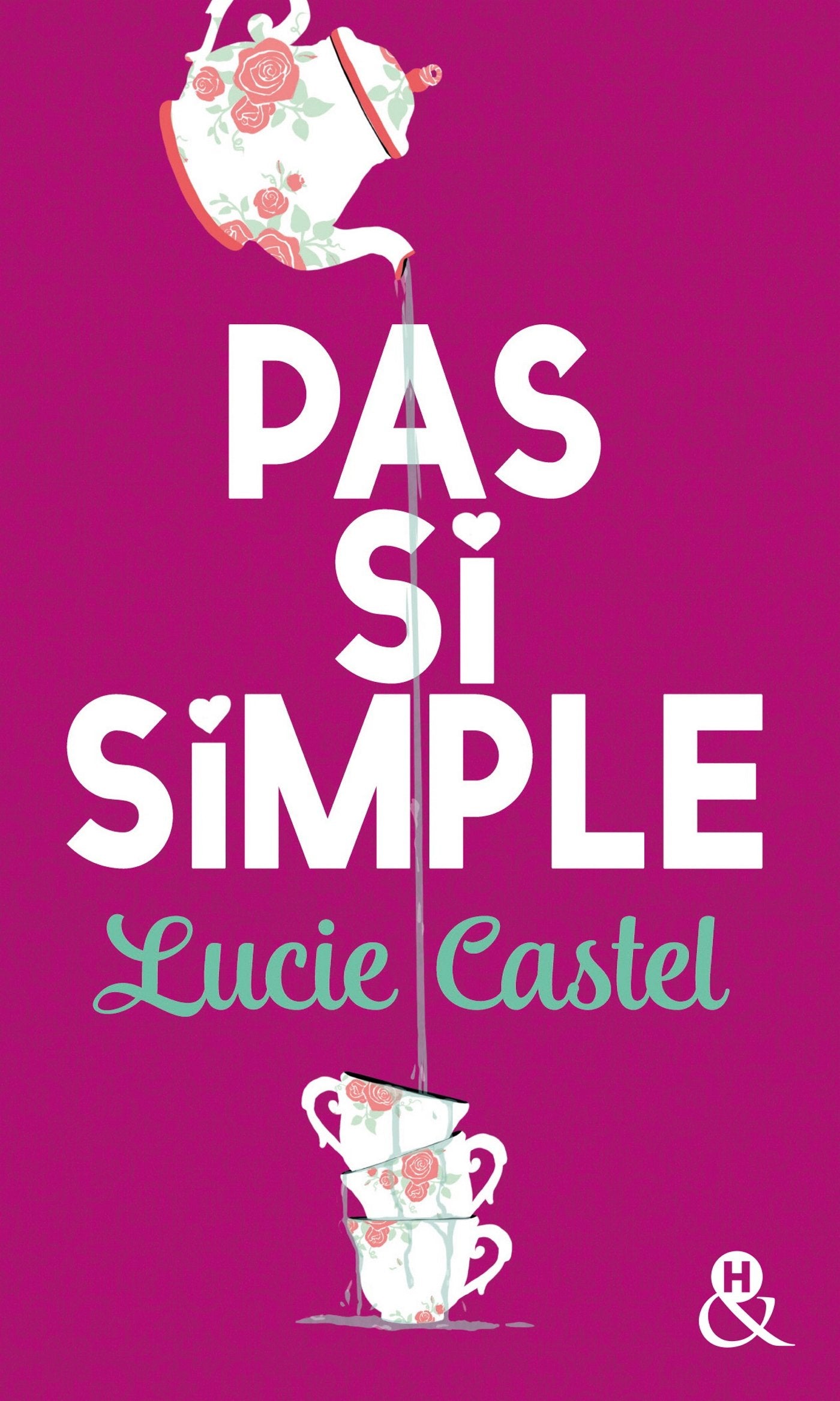 Pas si simple: , Une comédie romantique jubilatoire ! book