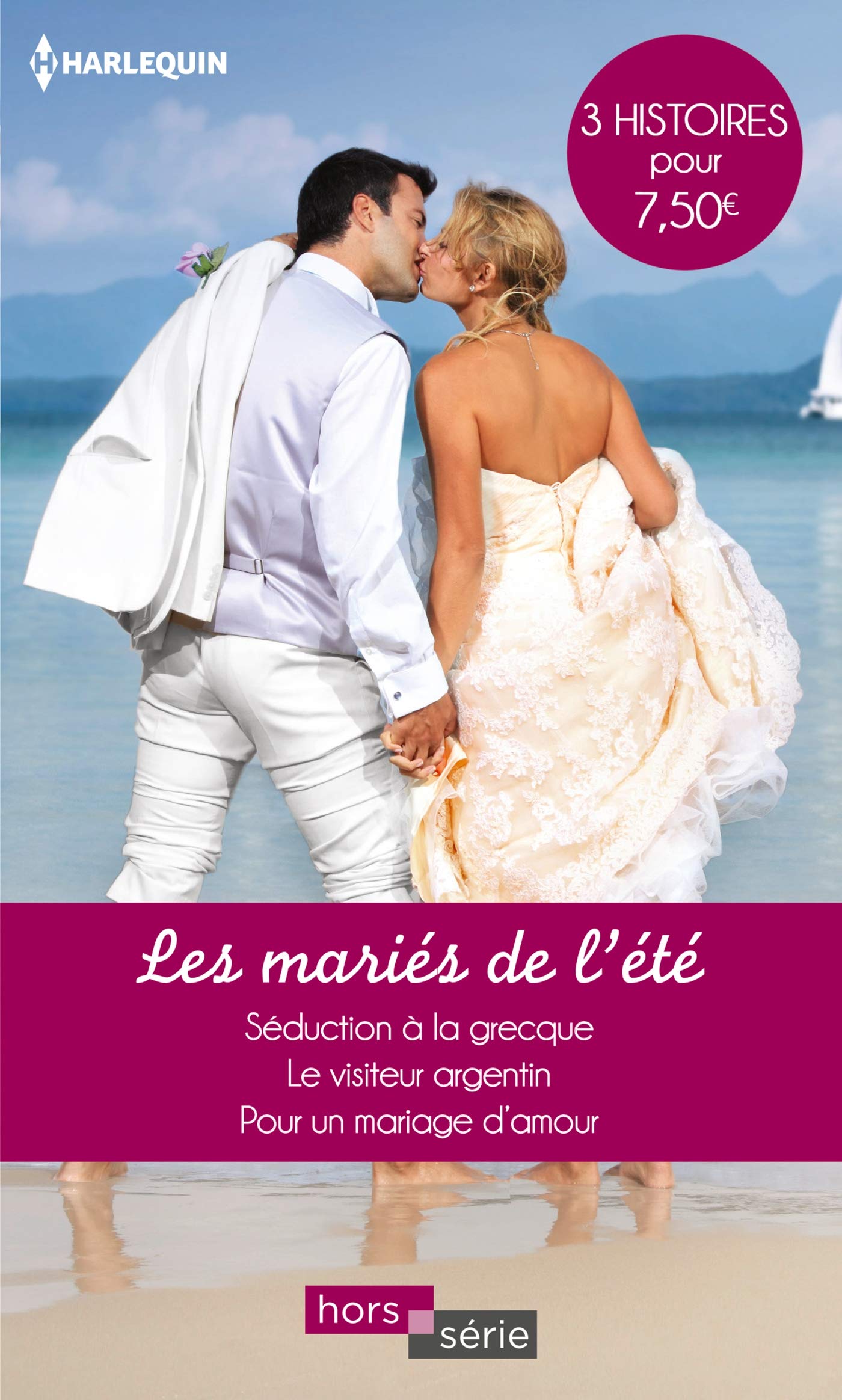Les mariés de l'été: Séduction à la grecque - Le visiteur argentin - Pour un mariage d'amour Contemporary literature