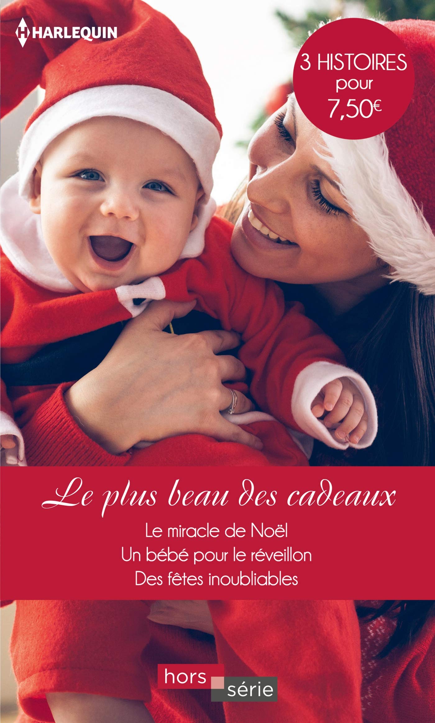 Le plus beau des cadeaux: Le miracle de Noël - Un bébé pour le réveillon - Des fêtes inoubliables book