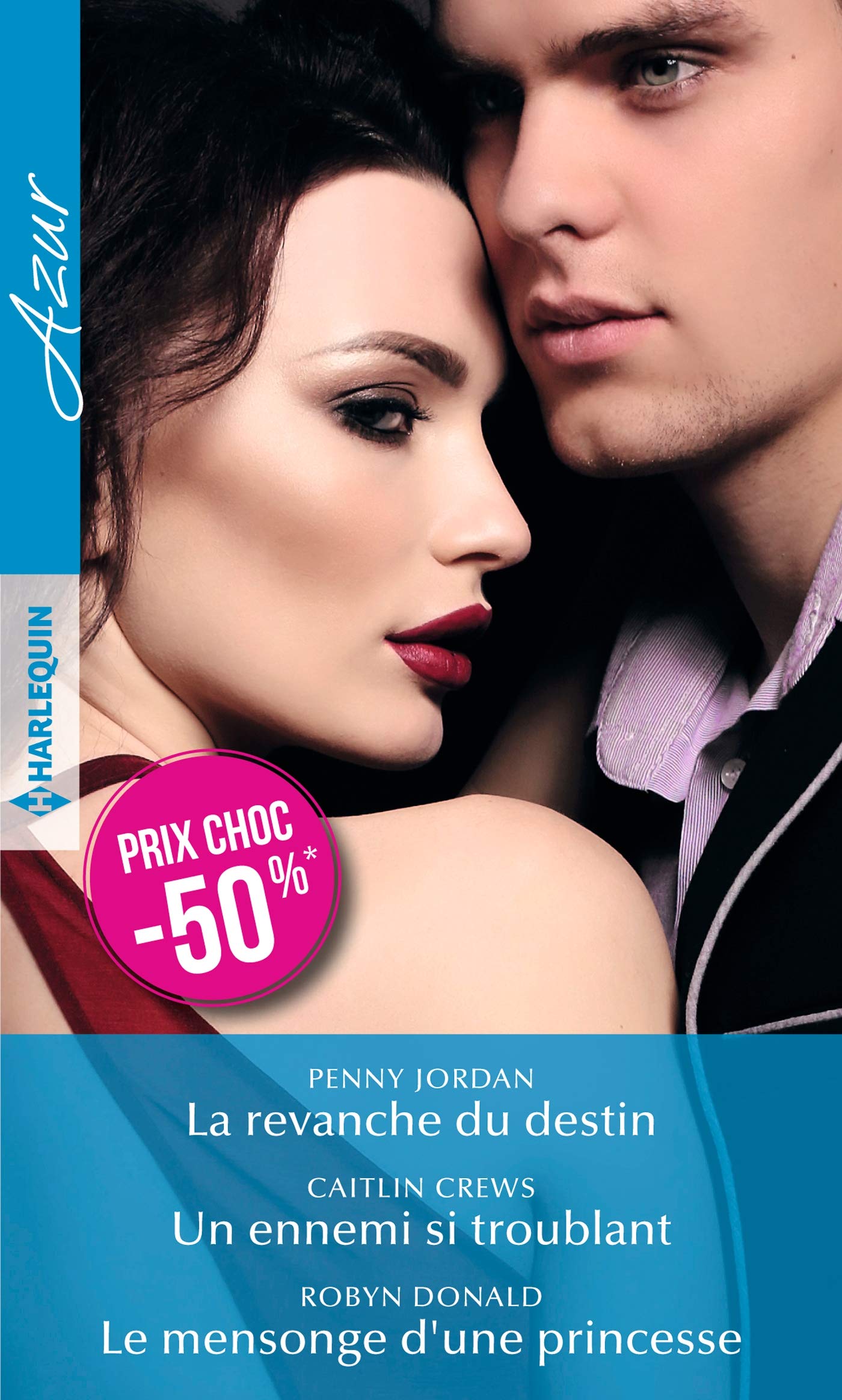 La revanche du destin - Un ennemi si troublant - Le mensonge d'une princesse book