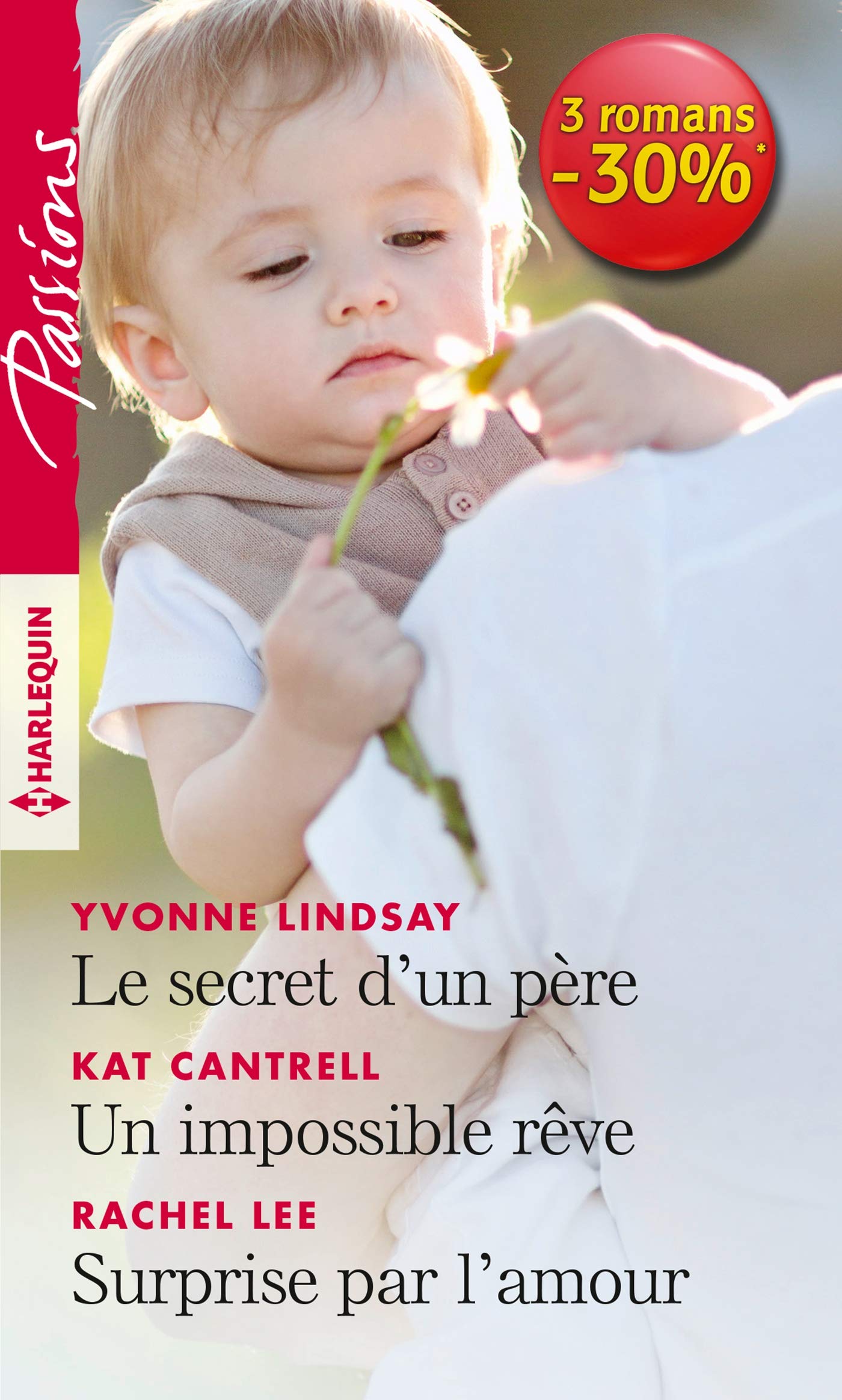 Le secret d'un père - Un impossible rêve - Surprise par l'amour book