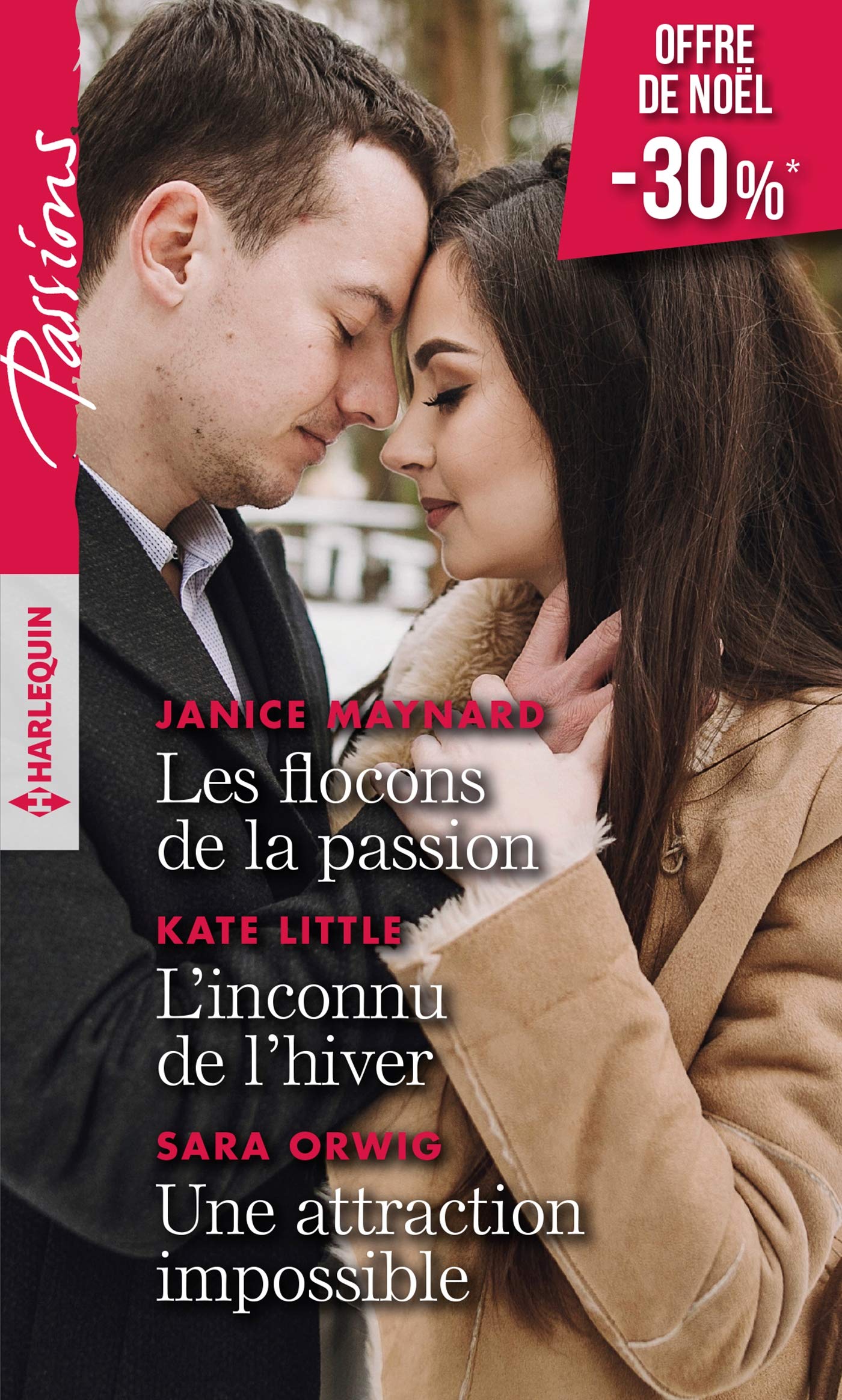Les flocons de la passion - L'inconnu de l'hiver - Une attraction impossible book