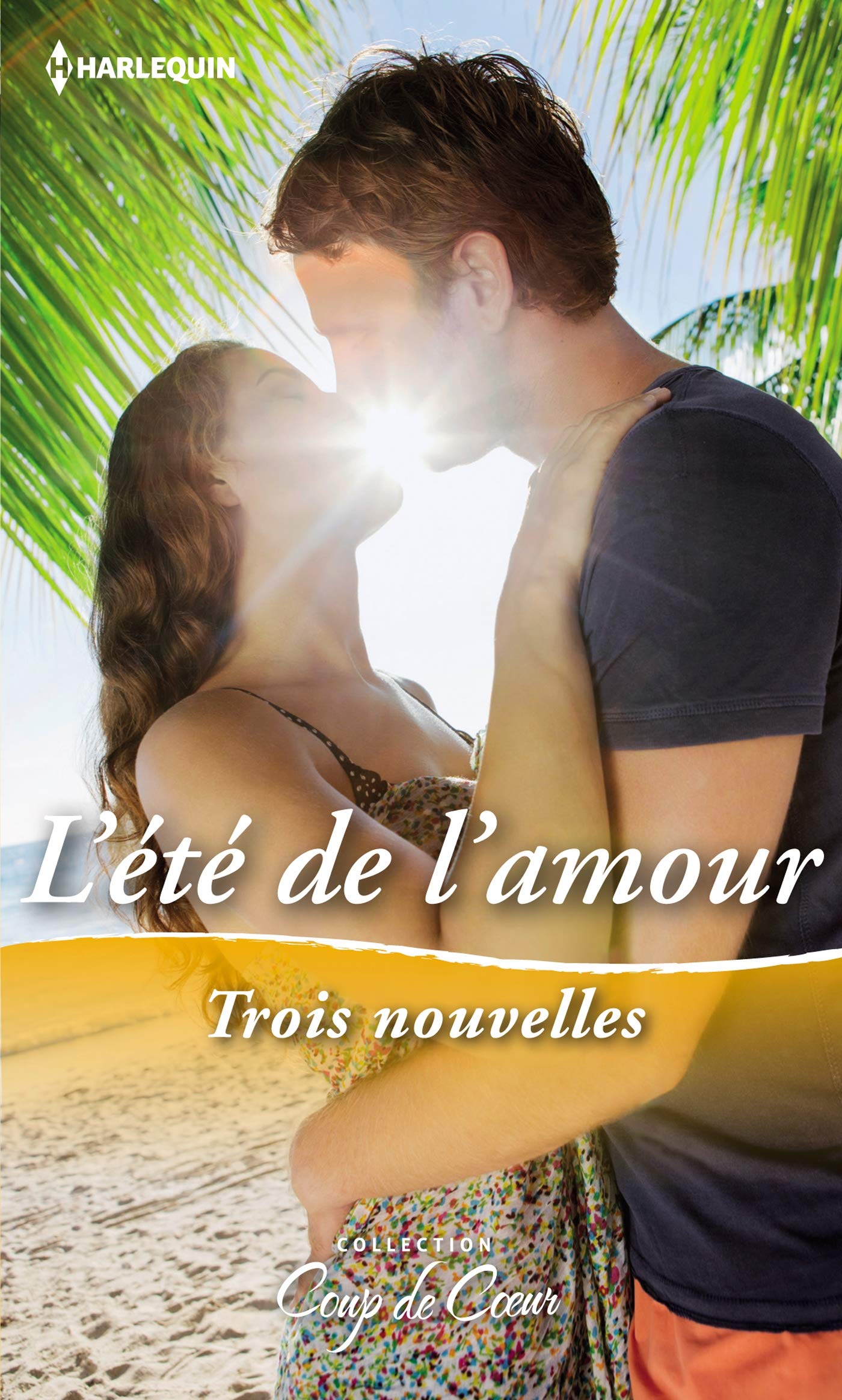 L'été de l'amour: Un patron si charmant - La proposition d'un gentleman séducteur - Une déraisonnable attirance Contemporary literature