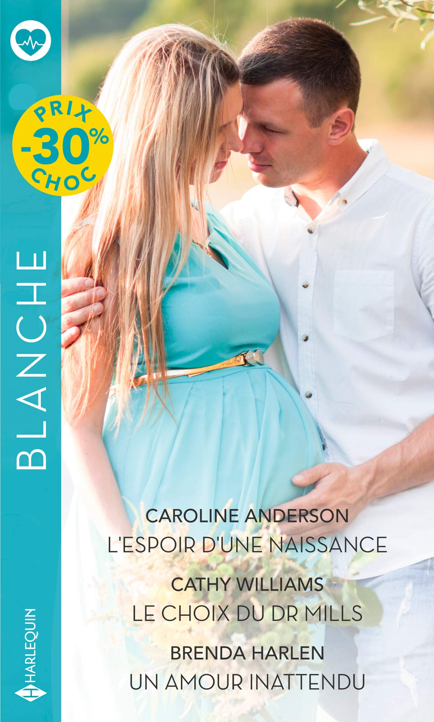 L'espoir d'une naissance - Le choix du Dr Mills - Un amour inattendu Contemporary literature