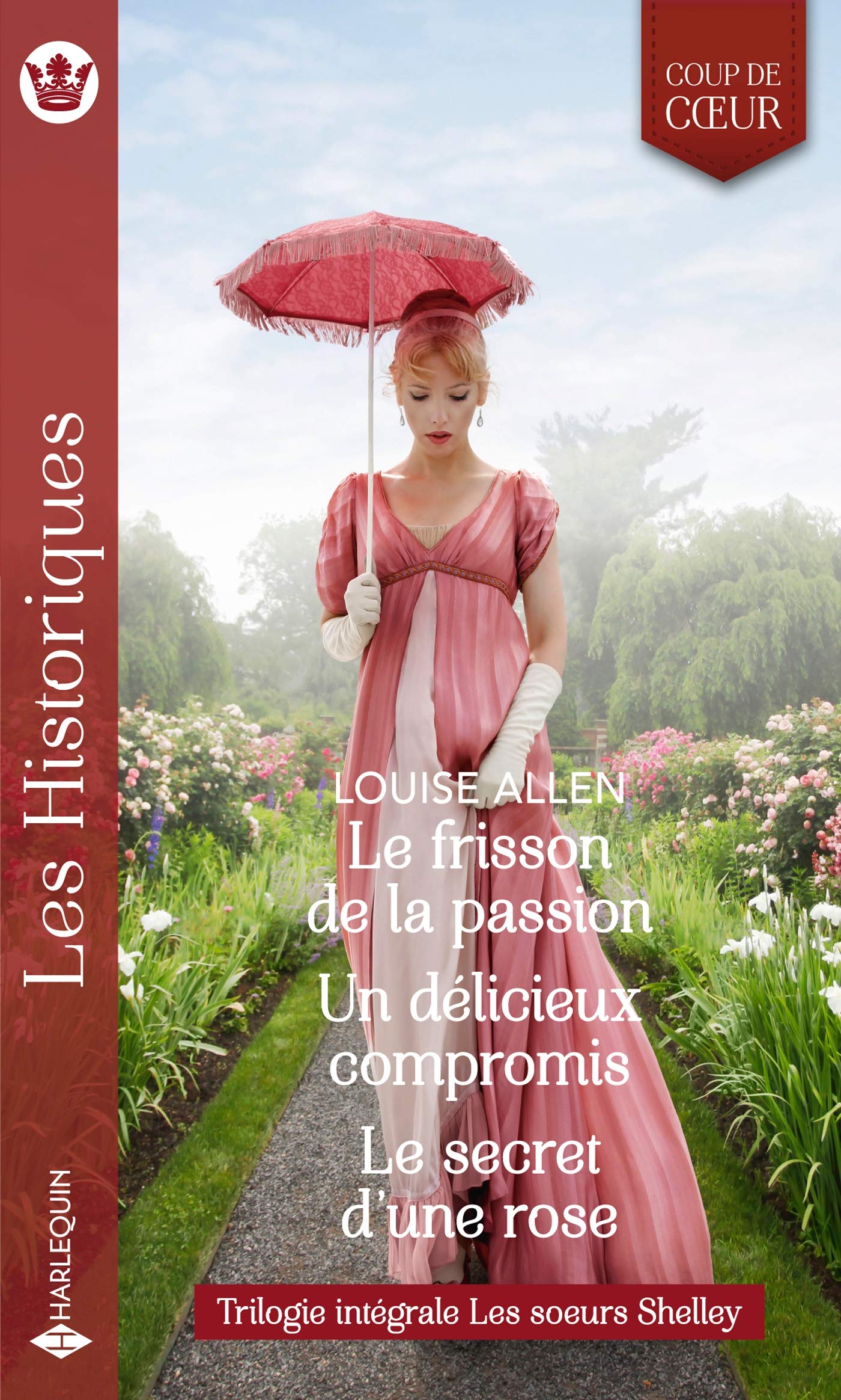 Le frisson de la passion - Un délicieux compromis - Le secret d'une rose: Trilogie intégrale Les soeurs Shelley Contemporary literature