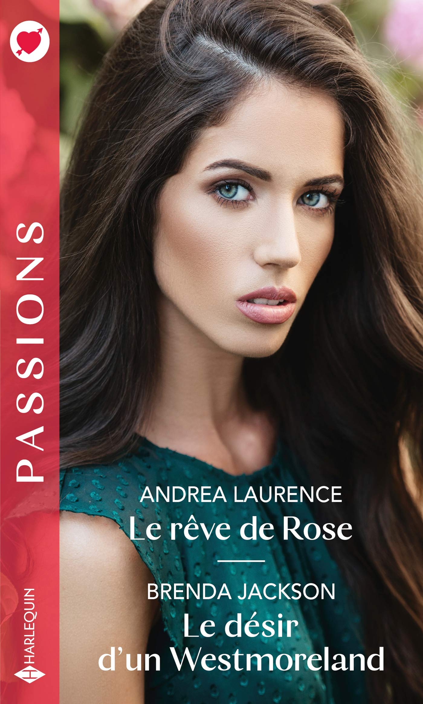Le rêve de Rose - Le désir d'un Westmoreland book