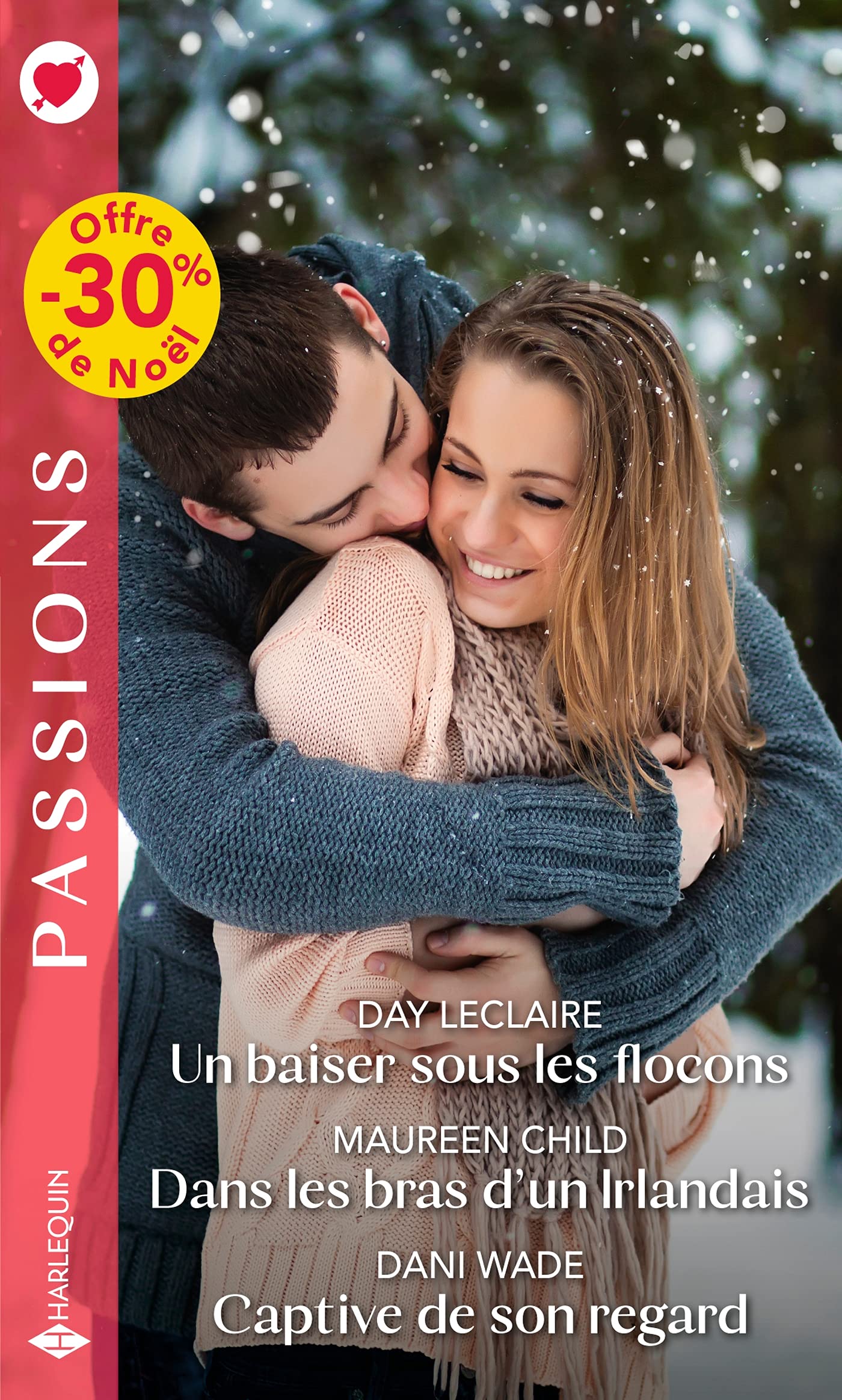 Un baiser sous les flocons - Dans les bras d'un Irlandais - Captive de son regard Contemporary literature