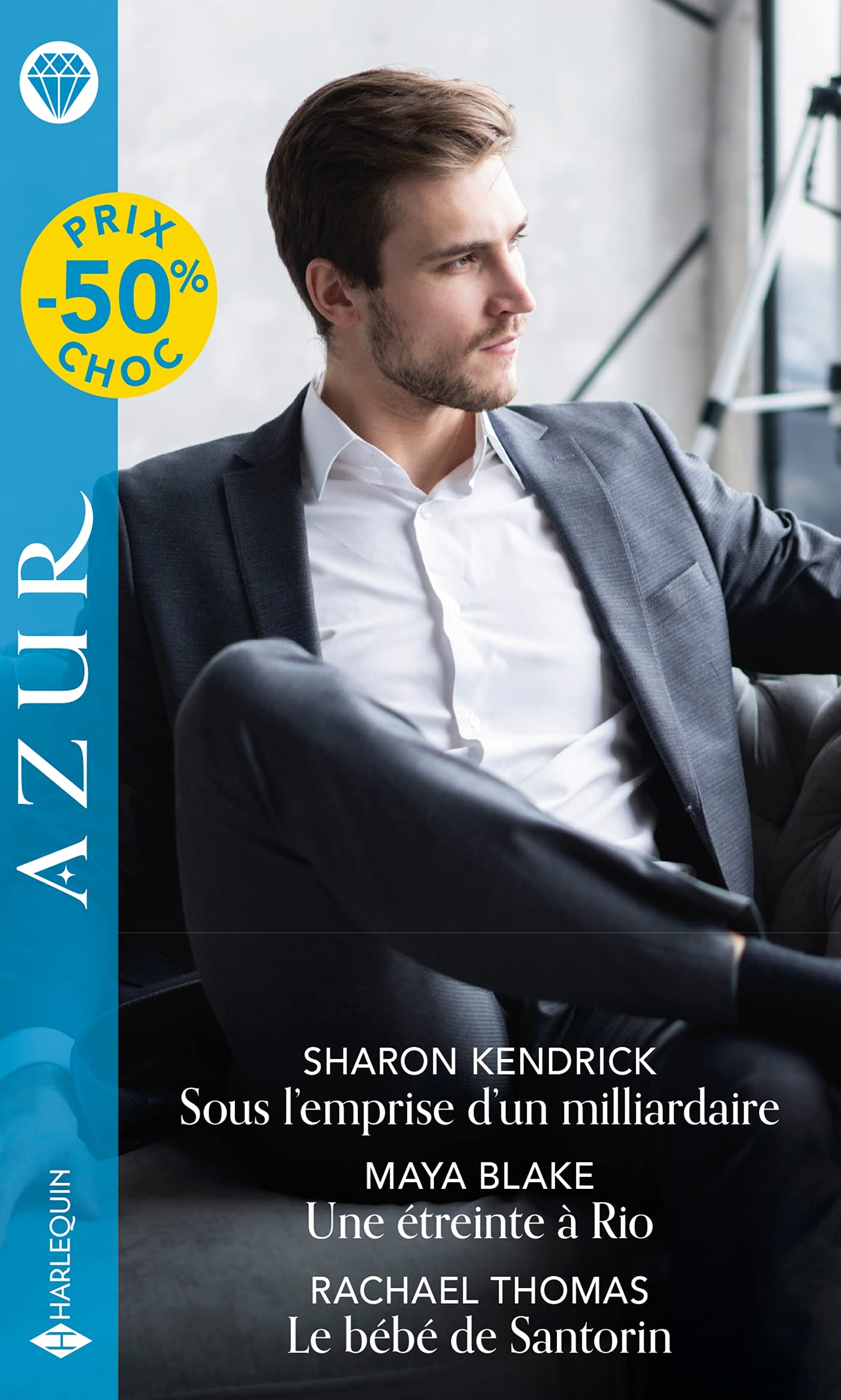 Sous l'emprise d'un milliardaire - Une étreinte à Rio - Le bébé de Santorin Contemporary literature
