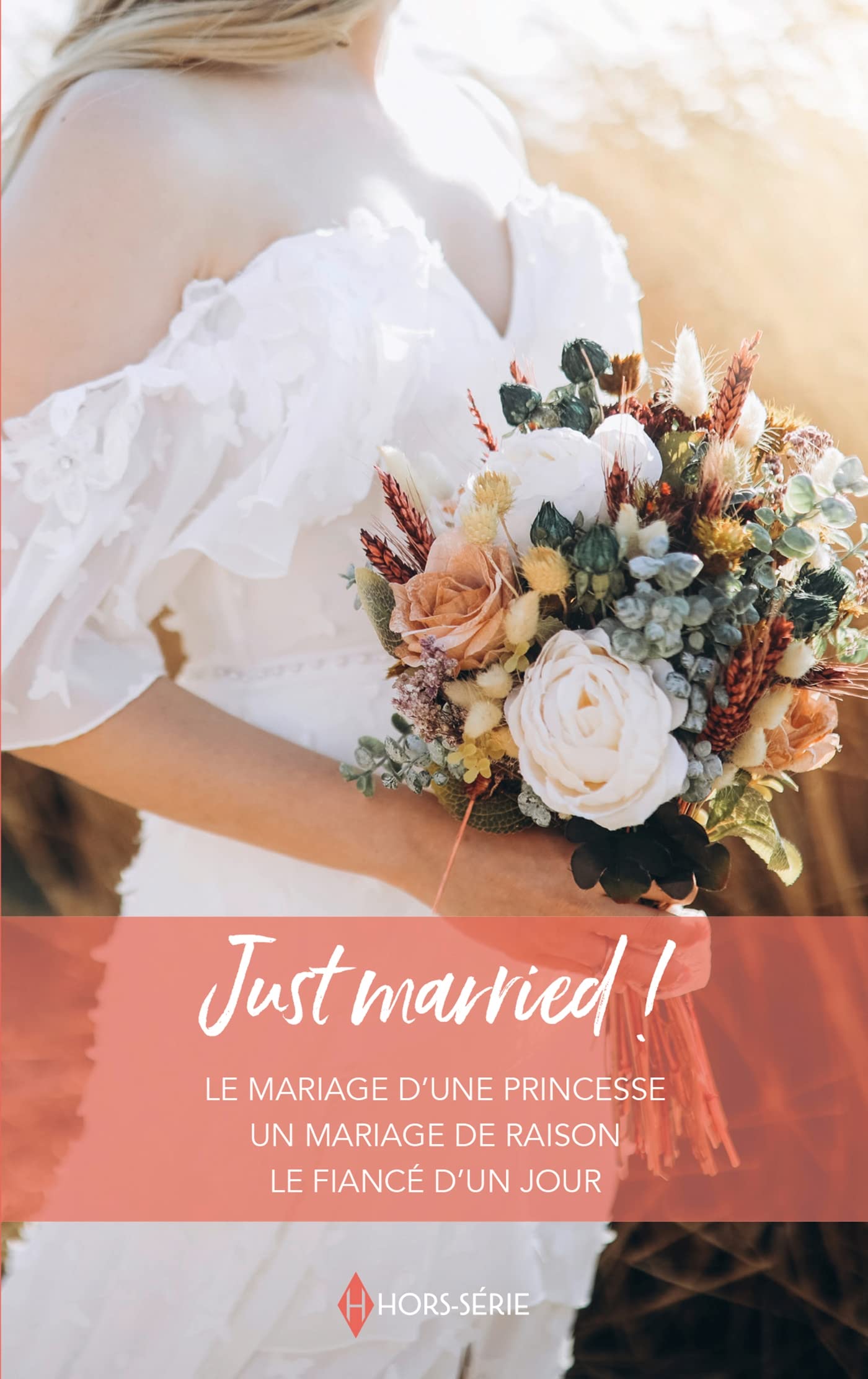 Just married !: Le mariage d'une princesse - Un mariage de raison - Le fiancé d'un jour book