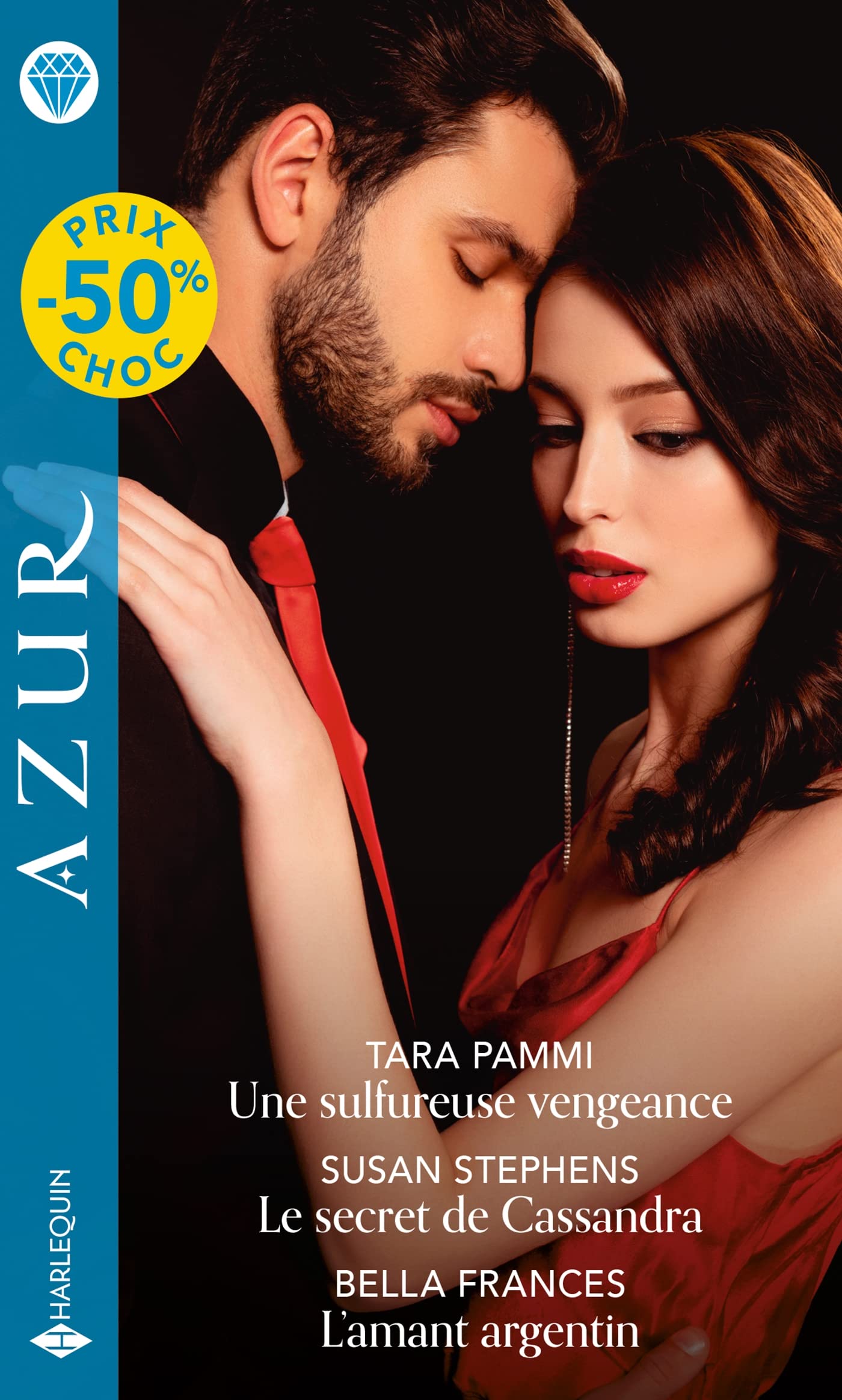 Une sulfureuse vengeance - Le secret de Cassandra - L'amant argentin book