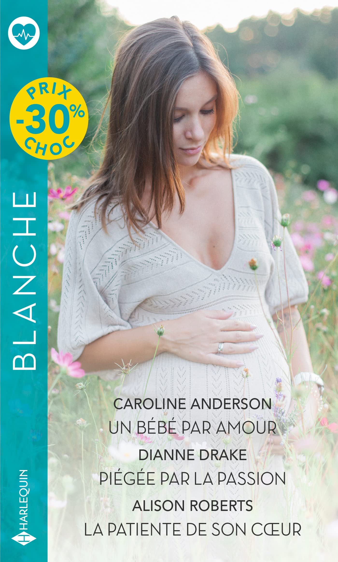 Un bébé par amour - Piégée par la passion - La patiente de son coeur book