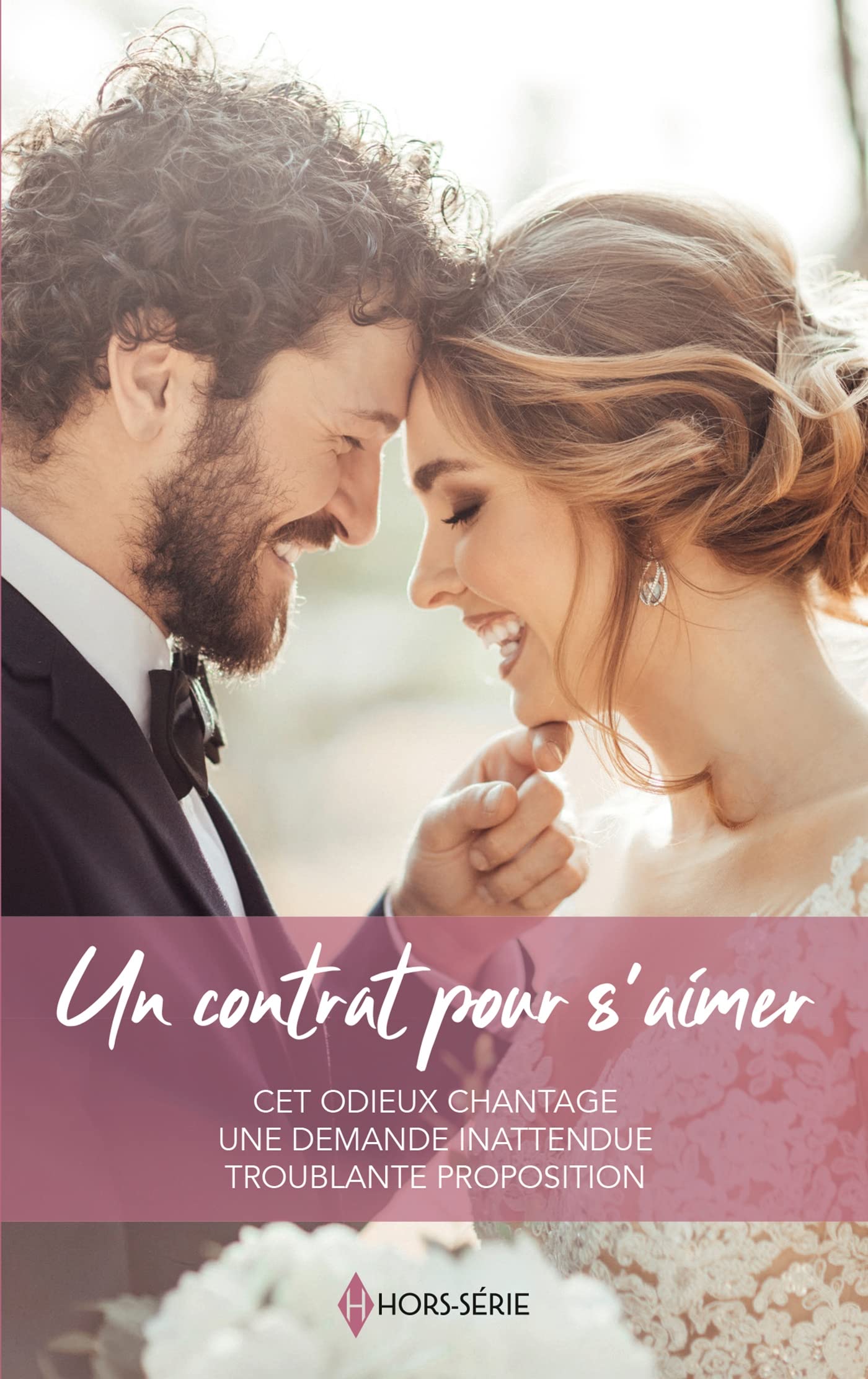 Un contrat pour s'aimer: Cet odieux chantage - Une demande inattendue - Troublante proposition book