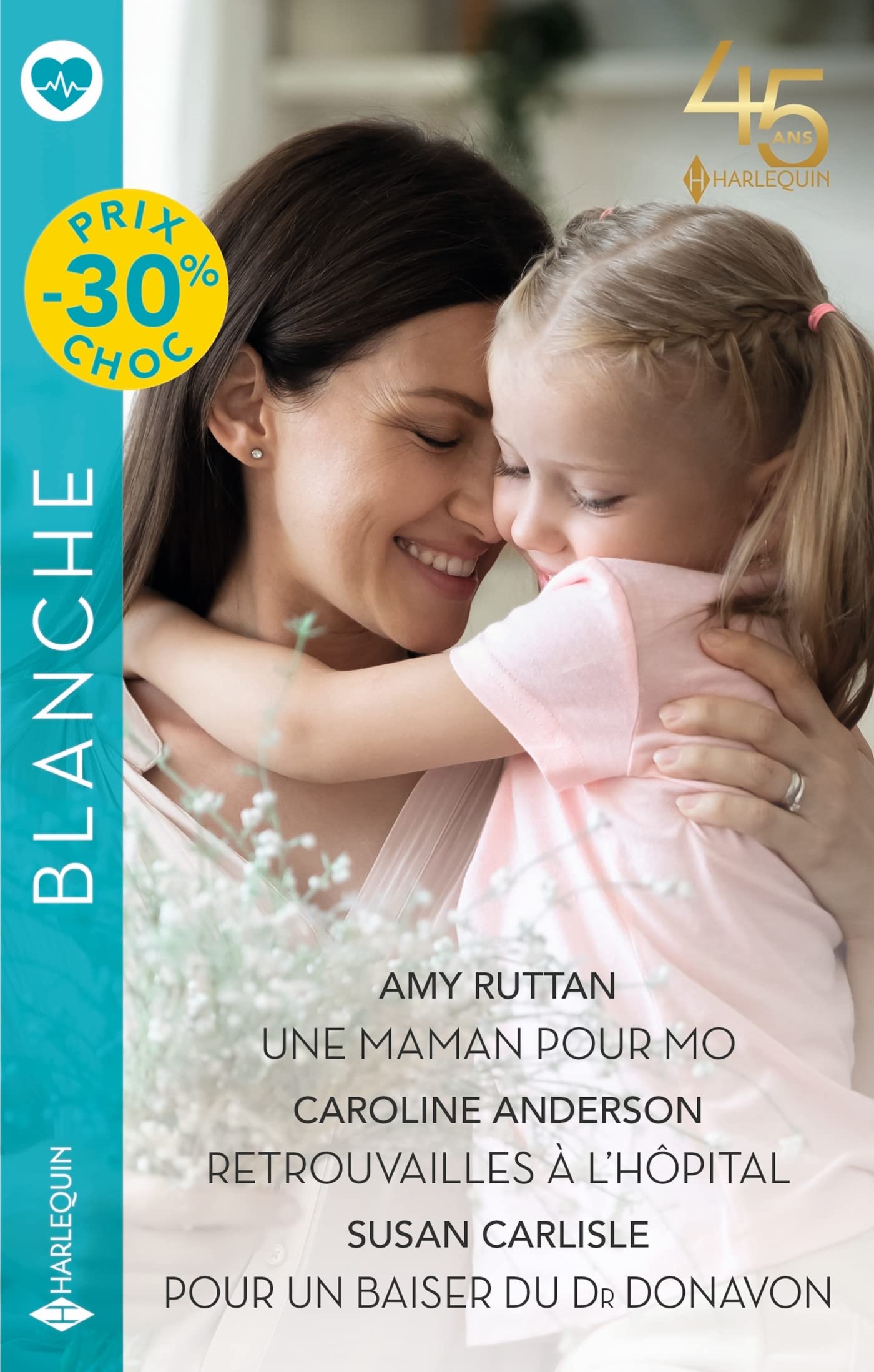 Une maman pour Mo - Retrouvailles à l'hôpital - Pour un baiser du Dr Donavon book