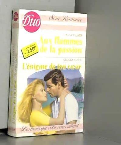 aux flammes de la passion l'enigme de ton coeur Books