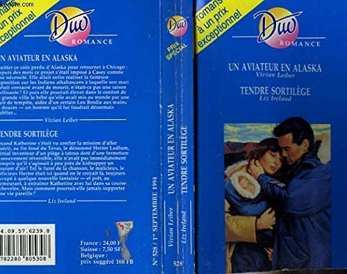 UN AVIATEUR EN ALASKA / TENDRE SORTILEGE Books