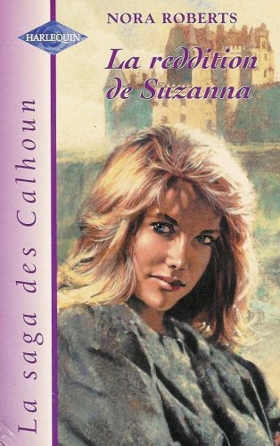 La reddition de Suzanna : Collection : Harlequin la saga Calhoun n° 4 Books