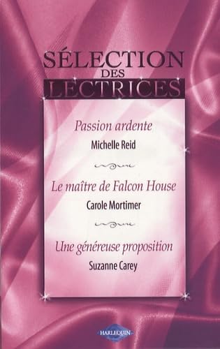 Passion ardente ; Le maître de Falcon House ; Une généreuse proposition Eroticism
