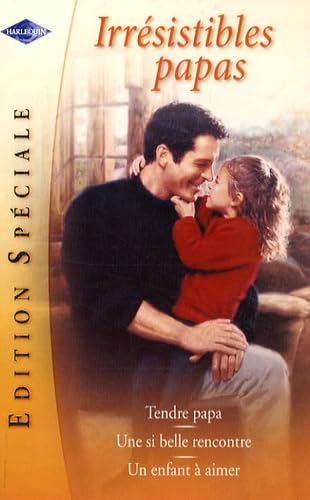 Tendre papa, Une si belle rencontre, Un enfant à aimer book