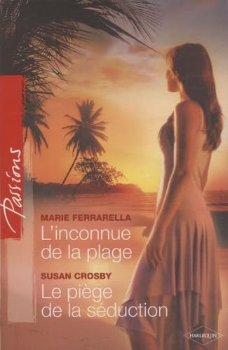 L'inconnue de la plage ; Le piège de la séduction book