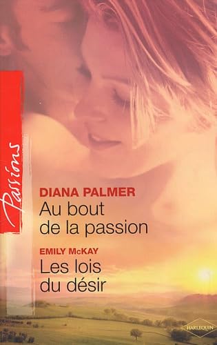 Au bout de la passion ; Les lois du désir Eroticism