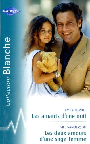 Les amants d'une nuit ; Les deux amours d'une sage-femme book