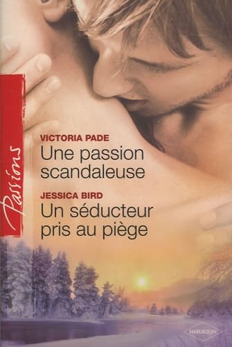 Une passion scandaleuse ; Un séducteur pris au piège Eroticism