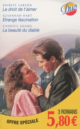Le droit de t'aimer ; Etrange fascination ; La beauté du diable Eroticism