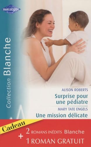 Surprise pour un pédiatre; Une mission délicate; Une cure de tendresse Eroticism