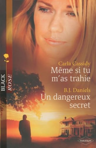 Même si tu m'as trahie ; Un dangereux secret Eroticism