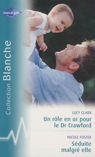 Un rôle en or pour le Dr Crawford ; Séduite malgré elle book