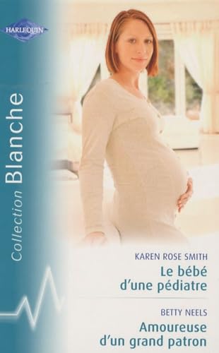 Le bébé d'une pédiatre ; Amoureuse d'un grand patron Eroticism