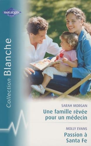 Une famille rêvée pour un médecin ; Passion à Santa Fe book