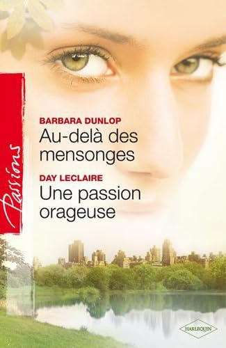 Au delà des mensonges ; Une passion orageuse book