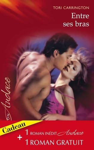 Entre ses bras ; Les chemins de la volupté Eroticism