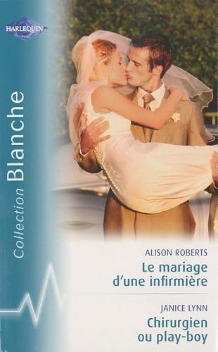 Le mariage d'une infirmière ; Chirurgien ou play-boy book