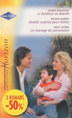 Le bonheur en famille; Double surprise pour Ashley; Un mariage de convenance book