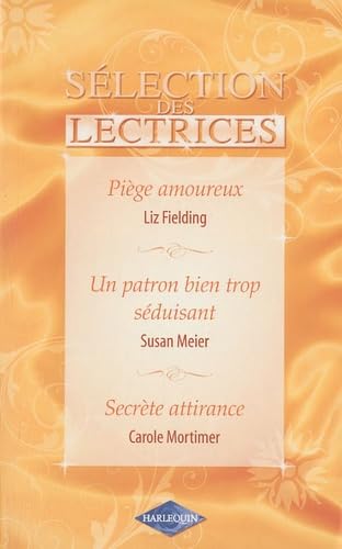 Piège amoureux ; Un patron bien trop séduisant ; Secrète attirance book