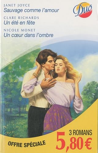 Sauvage comme l'amour ; Un été en fête ; Un coeur dans l'ombre book