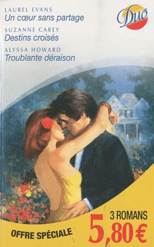 Un coeur sans partage, Destins croisés, Troublante déraison book