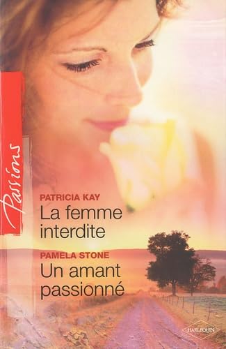 La femme interdite ; Un amant passionné book